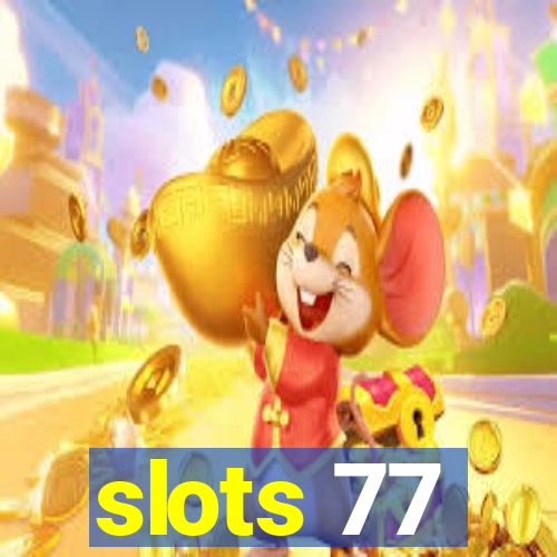 slots 77